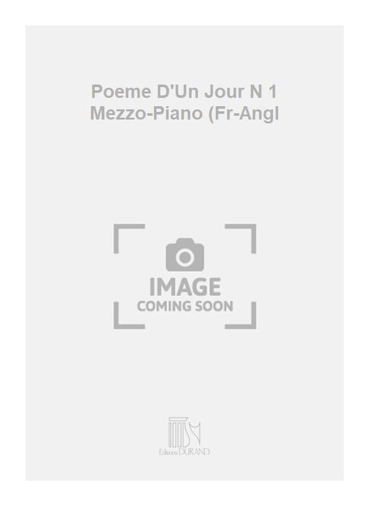 Poeme D'Un Jour N 1 Mezzo-Piano (Fr-Angl